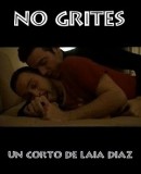 No grites  (2008)