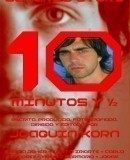 10 Minutos y ½ / 10 Minutes &amp; ½   (2004)