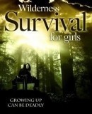Wilderness Survival for Girls  (2004)