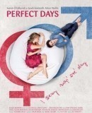 Perfect Days - I ženy mají své dny  (2011)