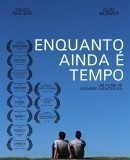 Enquanto Ainda é Tempo  (2014)