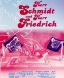 Herr Schmidt und Herr Friedrich  (2001)