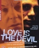 Love Is the Devil: Study for a Portrait of Francis Bacon / Láska prokletá  (1998)