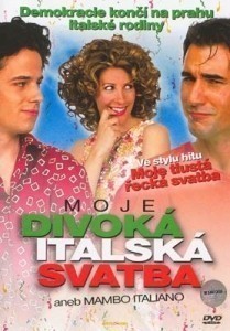 Mambo Italiano / Moje divoká italská svatba  (2003)