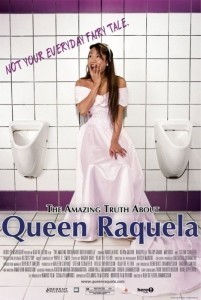 The Amazing Truth About Queen Raquela / Neuvěřitelná pravda o královně Raquele  (2008)