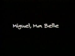 Miguel, Ma Belle  (1996)