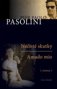 Amado mio &amp; Nečisté skutky (Pier Paolo Pasolini)