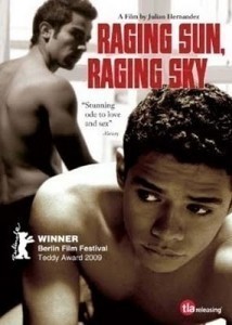 Rabioso sol, rabioso cielo / Raging Sun, Raging Sky  (2009)
