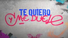 Te quiero y me duele