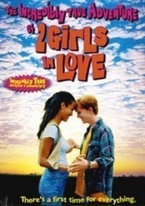 The Incredibly True Adventure of Two Girls in Love / Neuvěřitelně pravdivé dobrodružství dvou zamilovaných dívek  (1995)