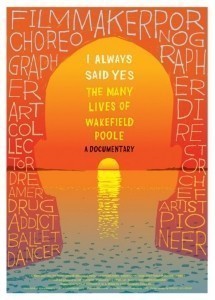 I Always Said Yes: The Many Lives of Wakefield Poole  (2012)