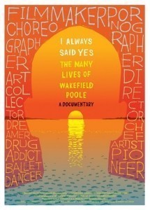 I Always Said Yes: The Many Lives of Wakefield Poole  (2012)
