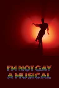 I&#039;m Not Gay: A Musical