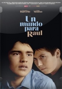 Un mundo para Raúl  (2012)