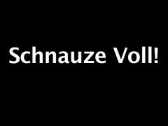 Schnauze Voll!  (2007)