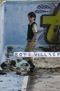 Boys Village  (2011)