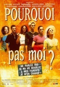 Pourquoi pas moi? / Proč právě já?  (1999)