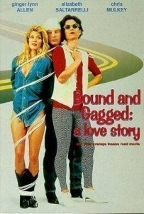 Bound and Gagged: A Love Story / Jeden plus dva aneb Neslušný výlet  (1993)