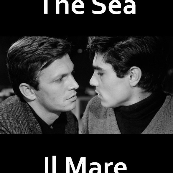 Il mare / The Sea