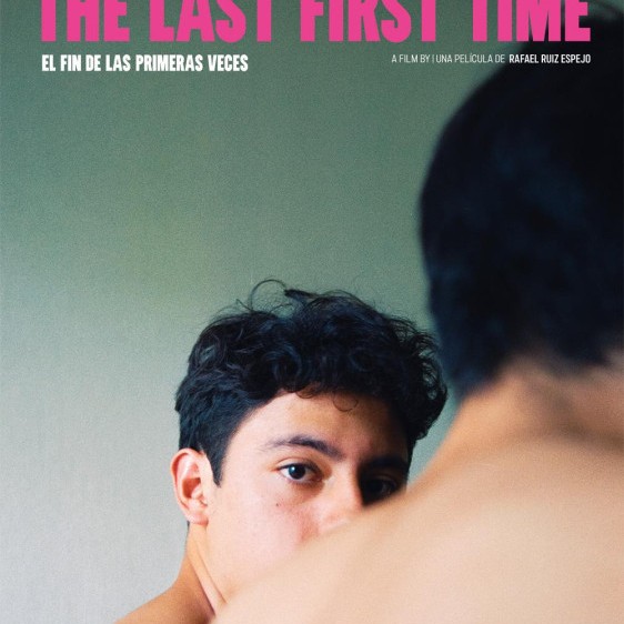 El fin de las primeras veces / The Last First Time