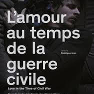 L&#039;amour au temps de la guerre civile / Love in the Time of Civil War  (2014)