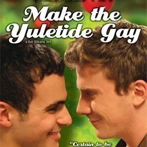 Make the Yuletide Gay  (2009)