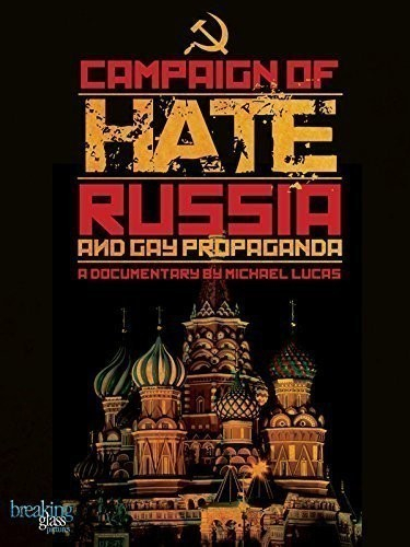 Campaign of Hate: Russia and Gay Propaganda  (2014)