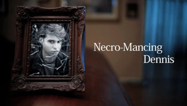 Necro-Mancing Dennis  ()