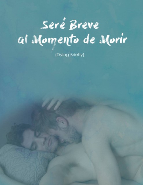 Seré breve al momento de morir /  Dying Briefly