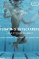 Plynace wiezowce / Floating Skyscrapers / Plovoucí věžáky  (2013)