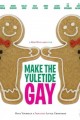 Make the Yuletide Gay  (2009)