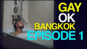 GAYOK BANGKOK EPISODE 1 &quot; TRUST &quot; เกย์โอเค แบงค็อก ตอนที่ 1 ...ไว้ใจ (English Subtitle)