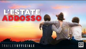 L&#039;ESTATE ADDOSSO di Gabriele Muccino - Trailer ufficiale