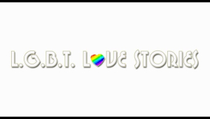 L.G.B.T. Love Stories