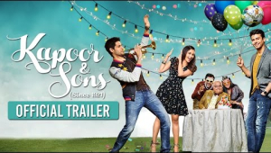 Kapoor &amp; Sons | Official Trailer | Sidharth Malhotra, Alia Bhatt, Fawad Khan