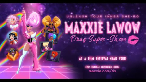 Maxxie LaWow: Drag Super-shero Animated Film TRAILER | Official