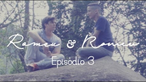 Romeu &amp; Romeu - Episódio 03 - Websérie LGBT - w/ subtitles