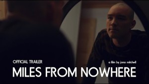 MILES FROM NOWHERE | Official Trailer | Feature Film