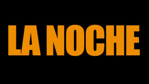 La Noche - Trailer