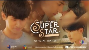 Be Mine Superstar |Official Trailer[Eng Sub] New Thai Drama 2023 #thaidrama #beminesuperstar #thaibl