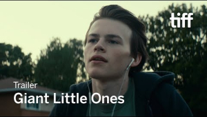 GIANT LITTLE ONES Trailer | TIFF 2018