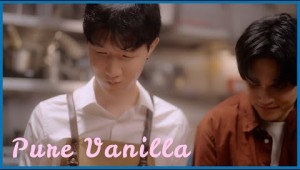 Boys Love Short Film | Pure Vanilla