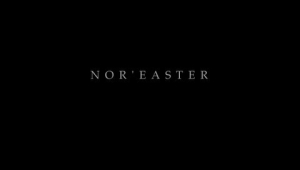 Nor&#039;easter - 2012 - Official Trailer