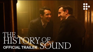 THE HISTORY OF SOUND | Official Trailer #2