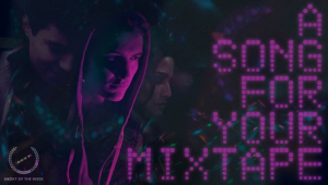 A SONG FOR YOUR MIXTAPE