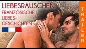 Liebesrauschen - Französische Liebesgeschichten (Trailer)