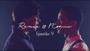 Romeu &amp; Romeu - Episódio 09 - Websérie LGBT - w/ subtitles