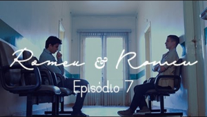Romeu &amp; Romeu - Episódio 07 - Websérie LGBT - w/ subtitles