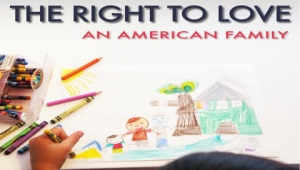 The Right to Love: An American Family The Right to Love: An American Family
