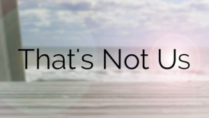 That&#039;s Not Us | Official Trailer